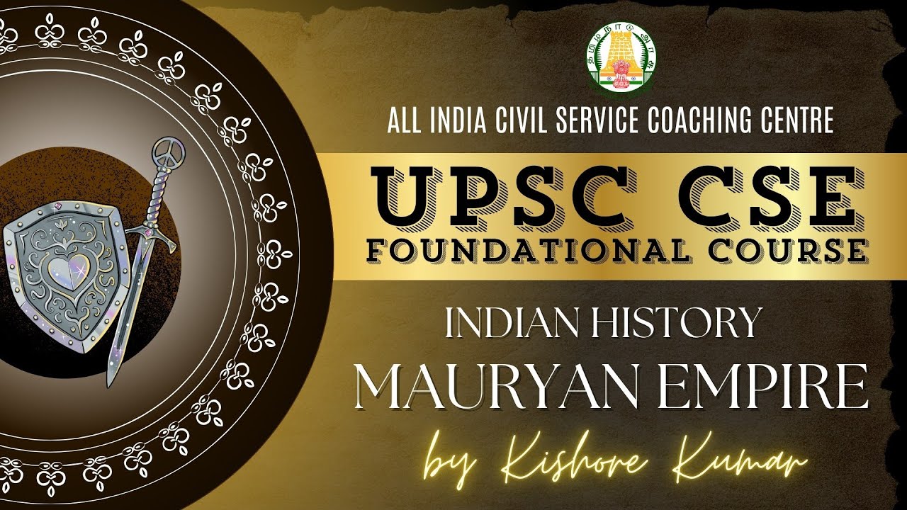 Day - 15 | History | Mauryan Empire | UPSC CSE Prelims Foundation 2025 | Mr. Kishore Kumar