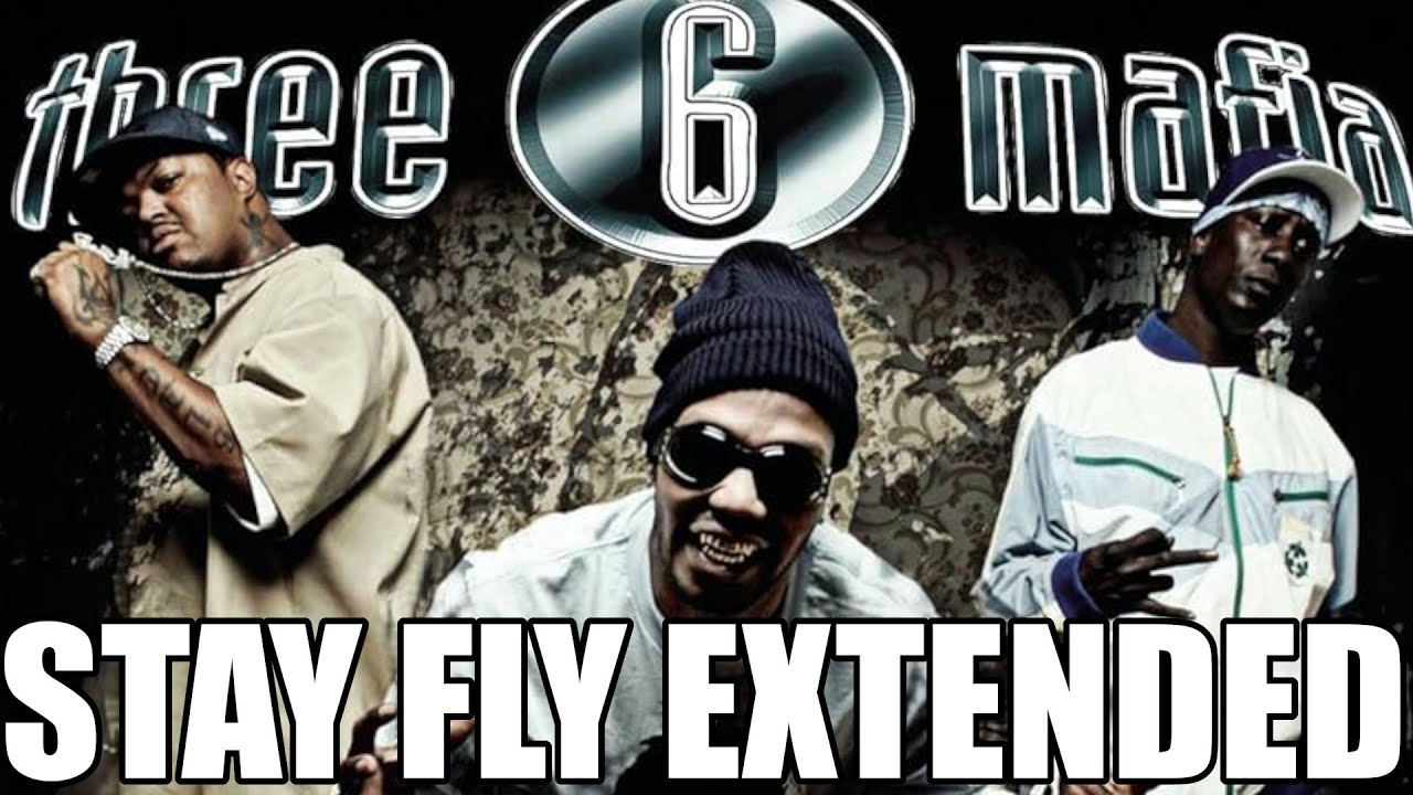 Three 6 Mafia- Stay Fly / Stay High [EXTENDED] 8-Ball MJG, Buck, Trick Daddy, Slim Thug, Project Pat