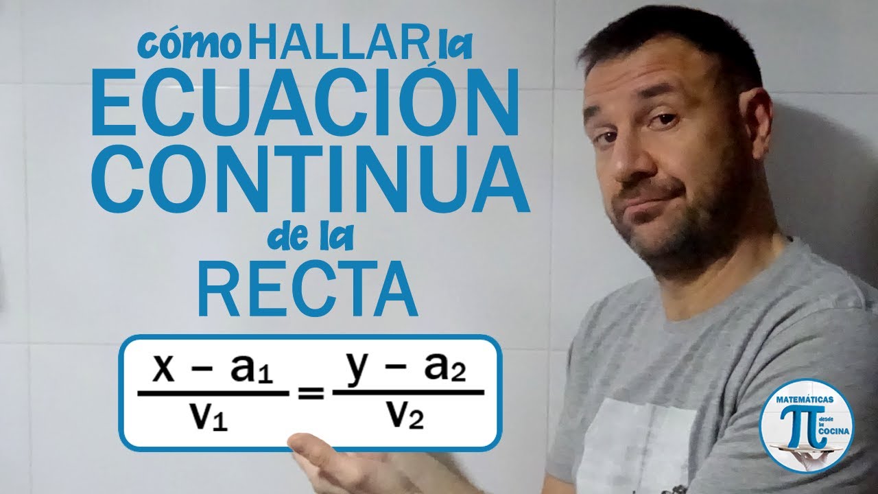 Cómo hallar la ECUACIÓN CONTINUA de la RECTA 🥇 Vectores y rectas 💙
