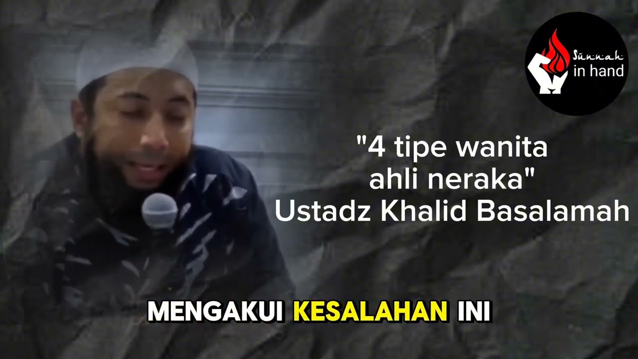 4 tipe wanita ahli neraka ‼️ - Ceramah ustadz khalid basalamah