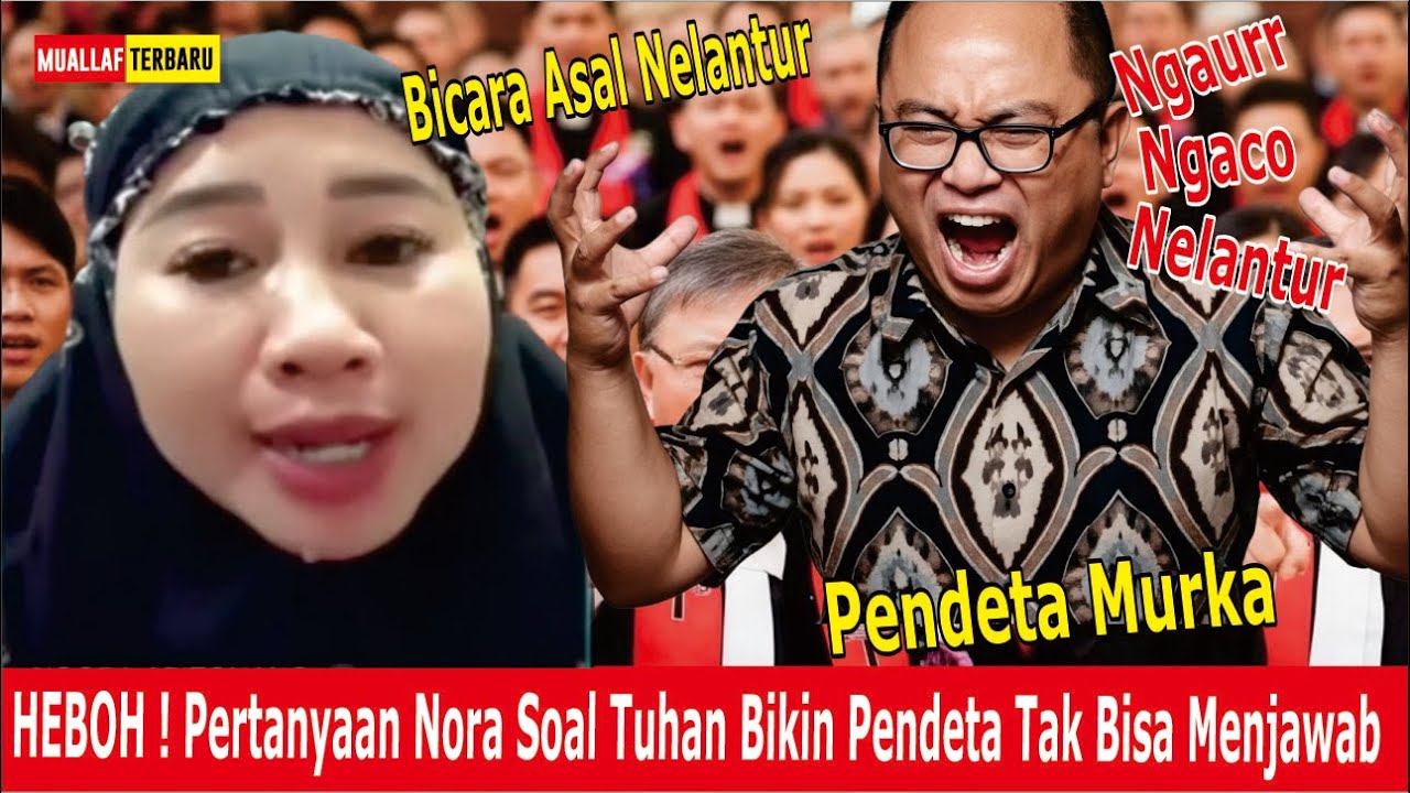 Kacau‼️ Mualaf Nora Aritonang Bertanya tentang Ketuhanan, Pendeta Tak Bisa Jawab Bicara Ngawur
