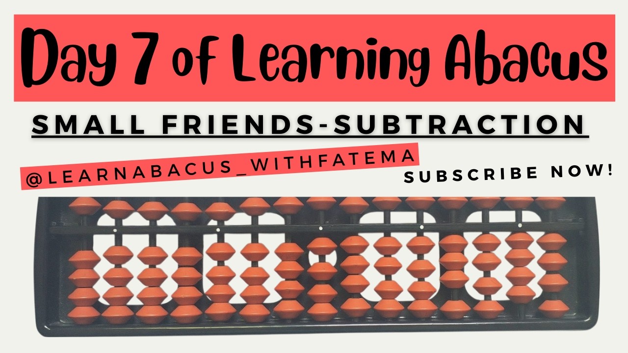 Small Friends Subtraction  |  Day 7 Abacus Training |  Trick Explained (Step-by-Step for Beginners)