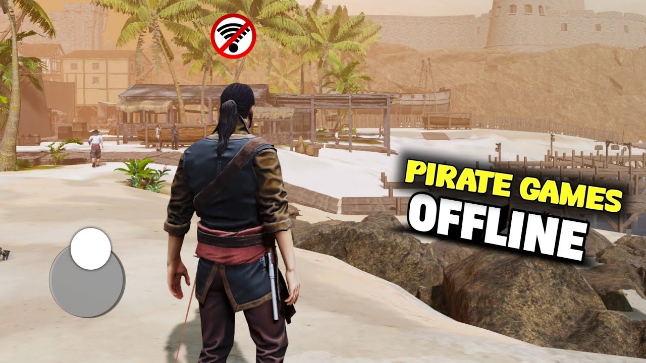 Top 10 Offline Pirate Games For Android 2024 HD High Graphics