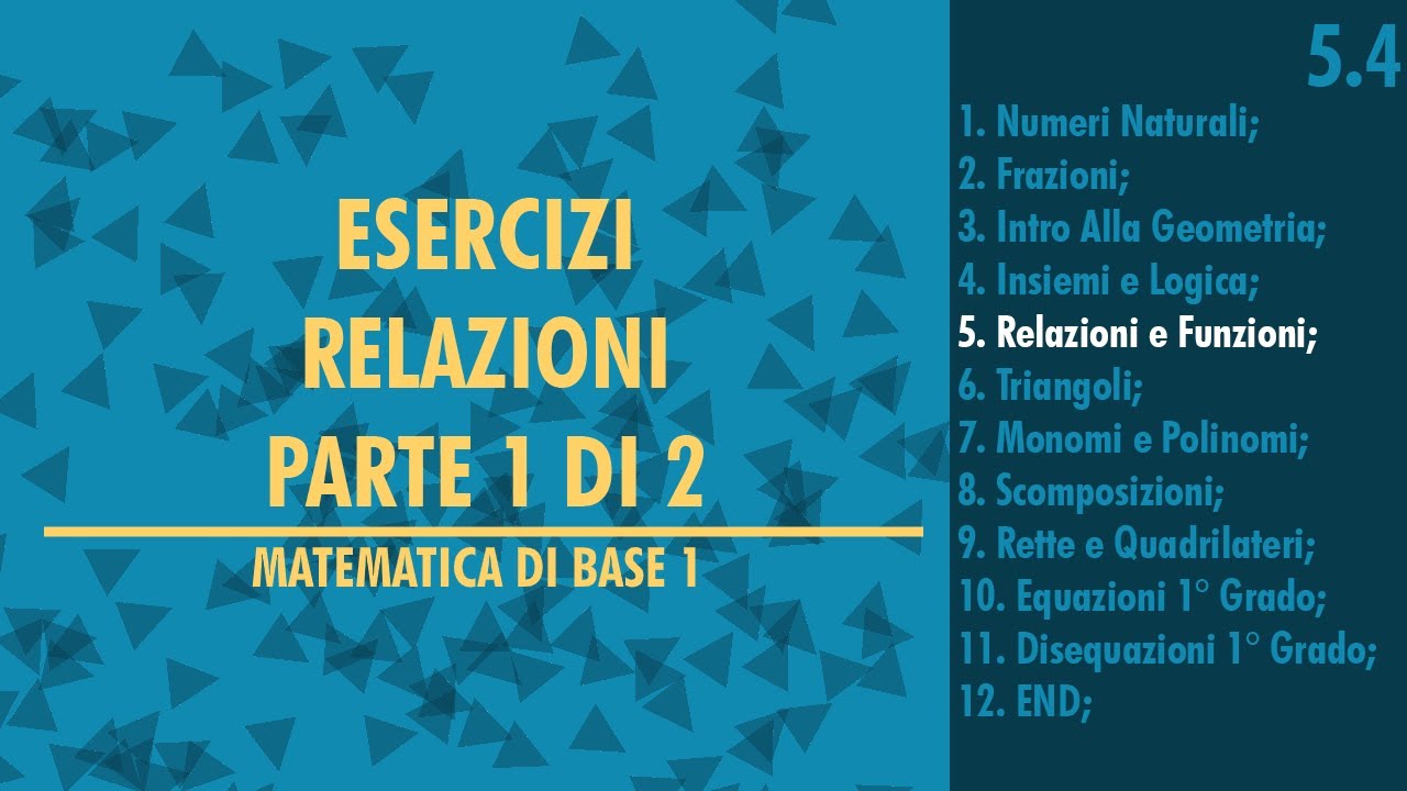 27.Esercizi Relazioni Matematiche Parte 1 di 2