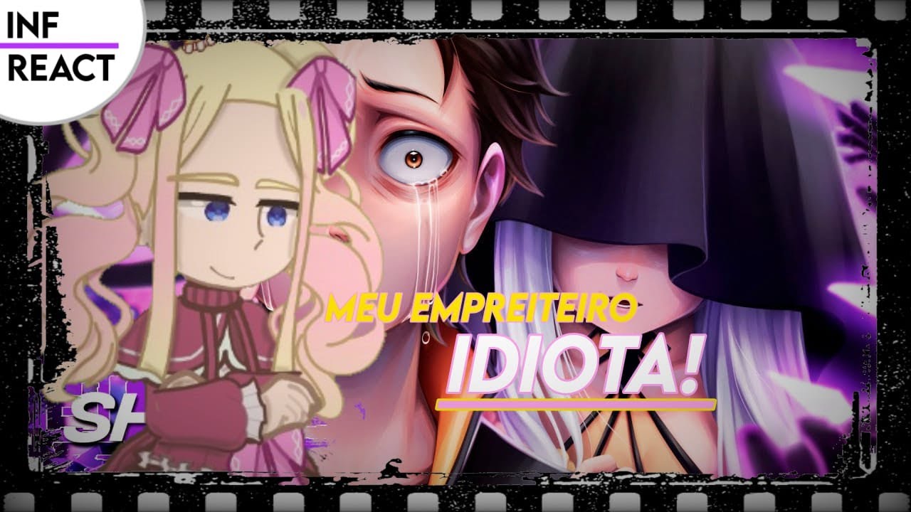 Re:Zero react Rotas de um Viajante | @Shiny_sz  | 🇧🇷🇺🇸