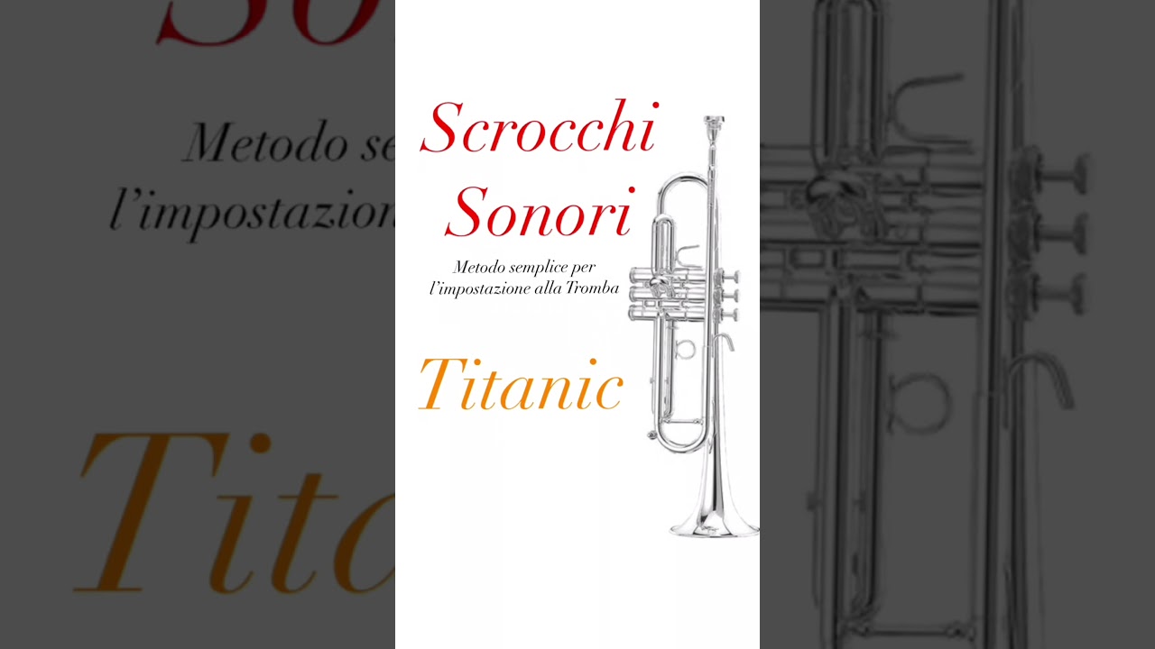 Titanic - Metodo &ldquo;Scrocchi Sonori&rdquo;