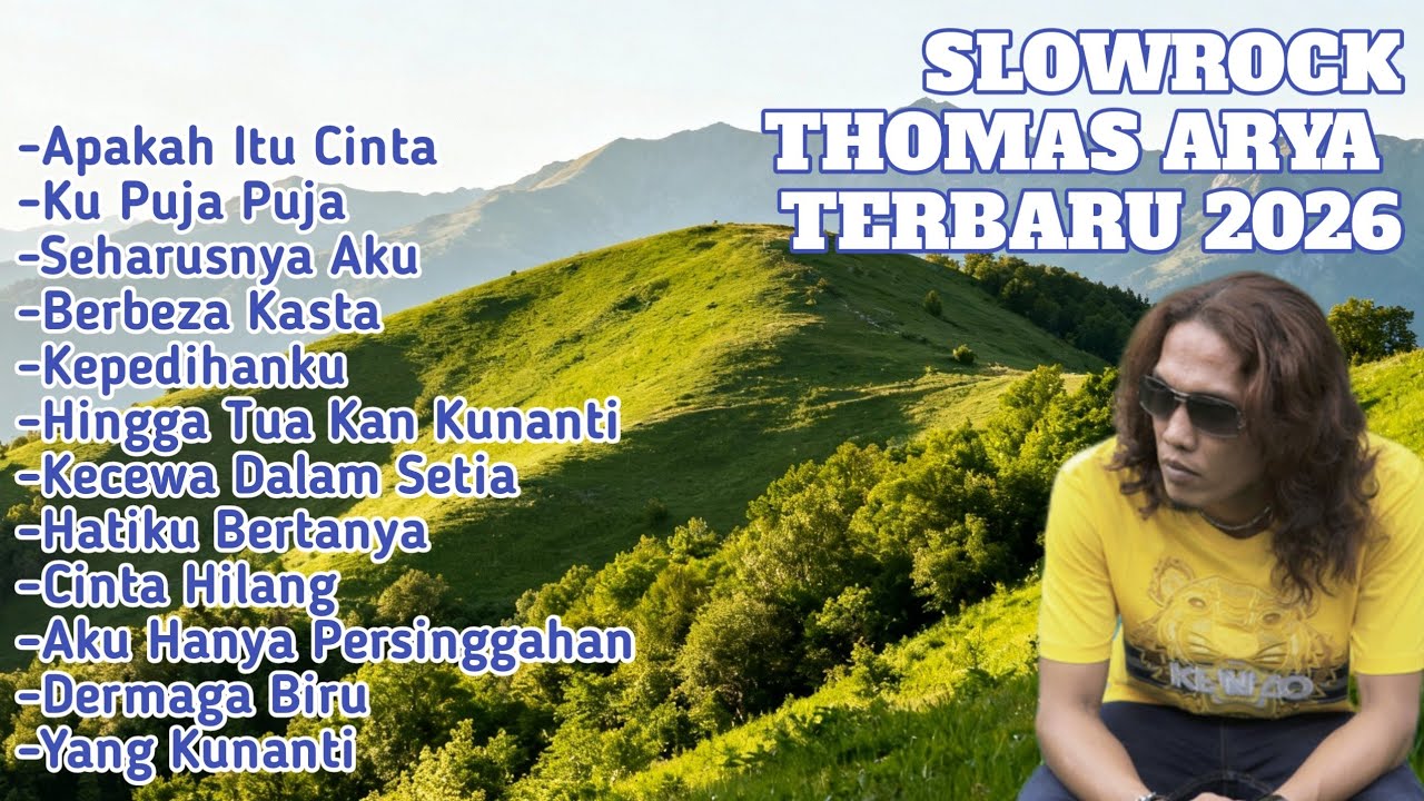 SLOWROCK THOMAS ARYA FULL ALBUM TERBARU 2026 🎼 APAKAH ITU CINTA