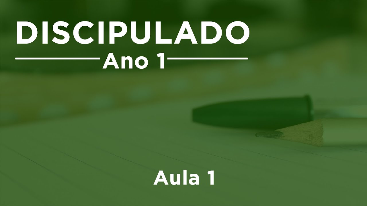 Discipulado 1º Ano - Aula 1 -  Pr. Antônio Sávio | 22.02.2021