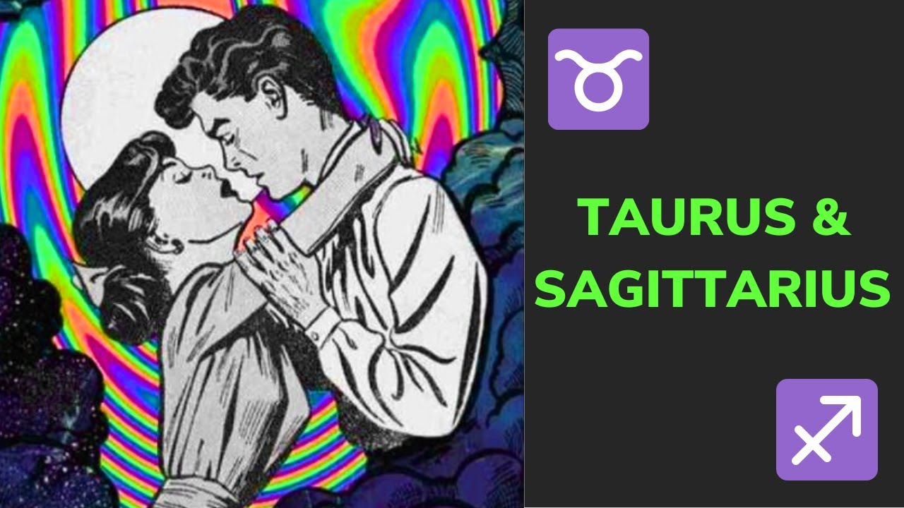 ✨The Taurus & Sagittarius Relationship - LOVE, Friendship & Compatibility 💘