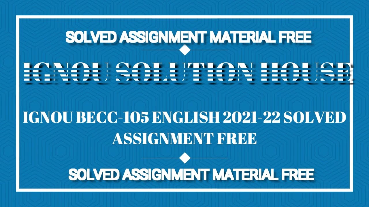 IGNOU BECC  105 ENGLISH SOLVED ASSIGNMENT 2021-22 FREE-IGNOU SOLUTION HOUSE