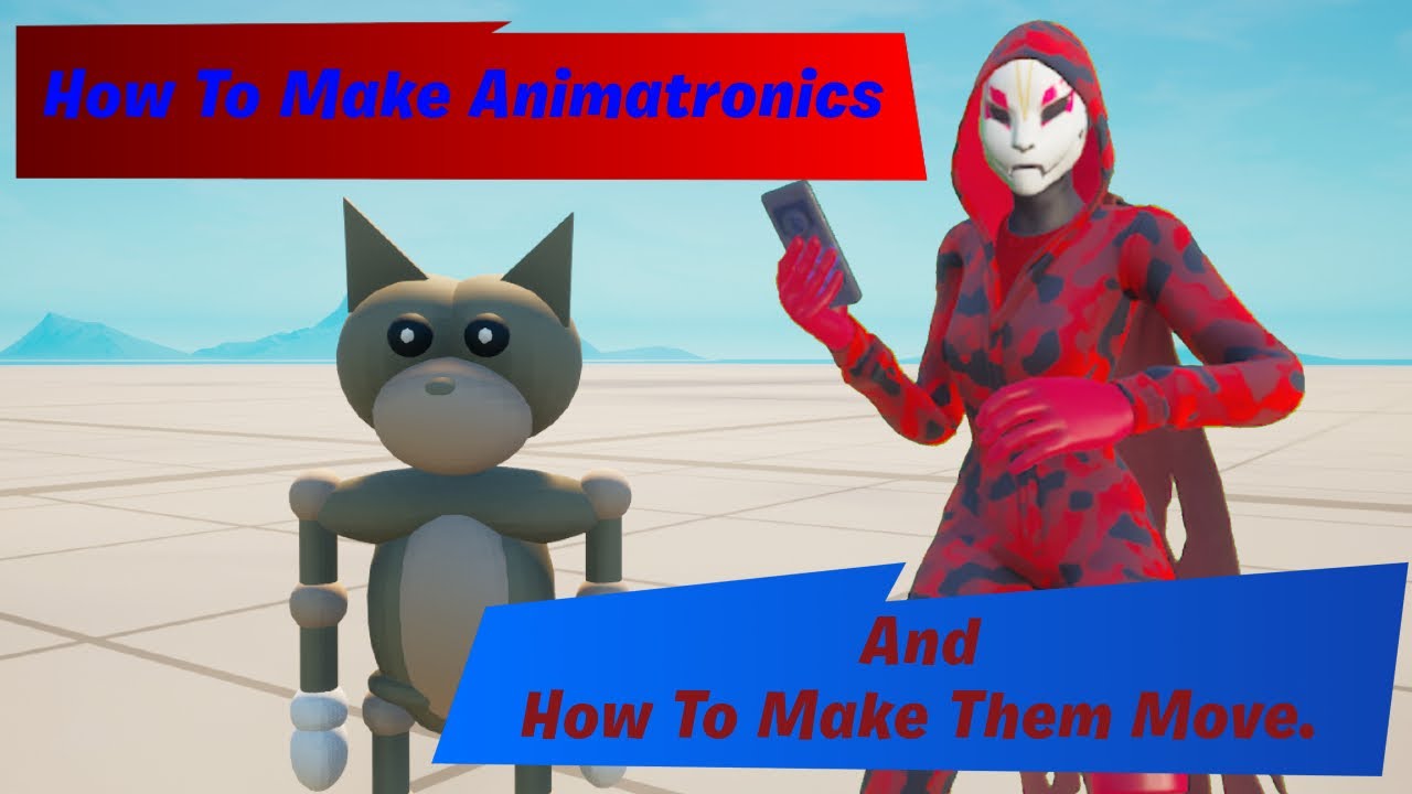How To Make An Animatronic And How To Make Them Move (Fortnite Creative)