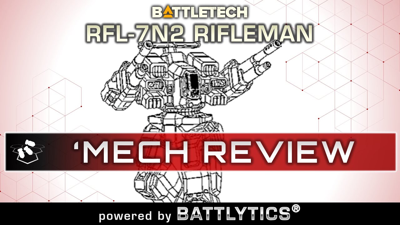 BATTLETECH: Rifleman RFL-7N2 Battlytics | Mech Review | Inner Sphere