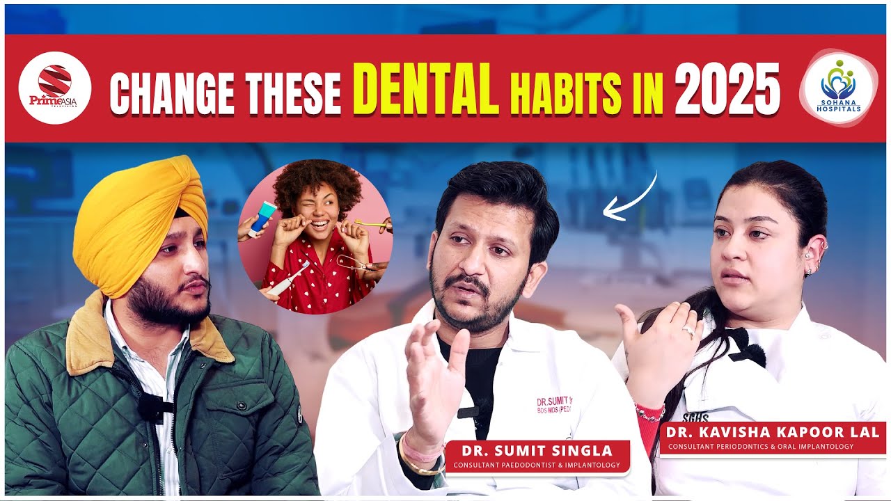 Teeth, Brushing, Bad Smell - North India's POPULAR Dental Experts on Prime Asia x Sohana Hospital