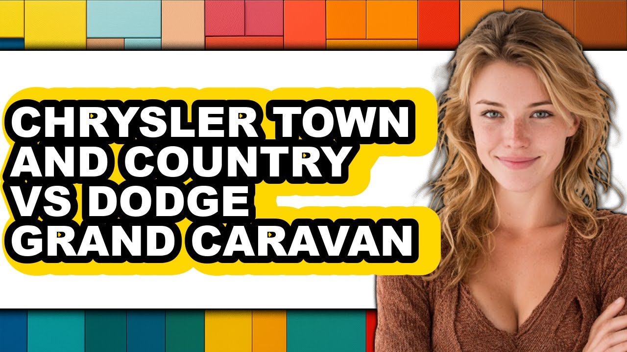 Chrysler Town and Country vs Dodge Grand Caravan - Which is Better?
