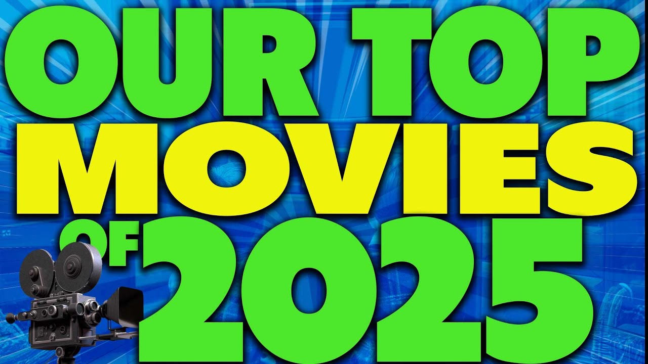 Our Top Movies of 2025
