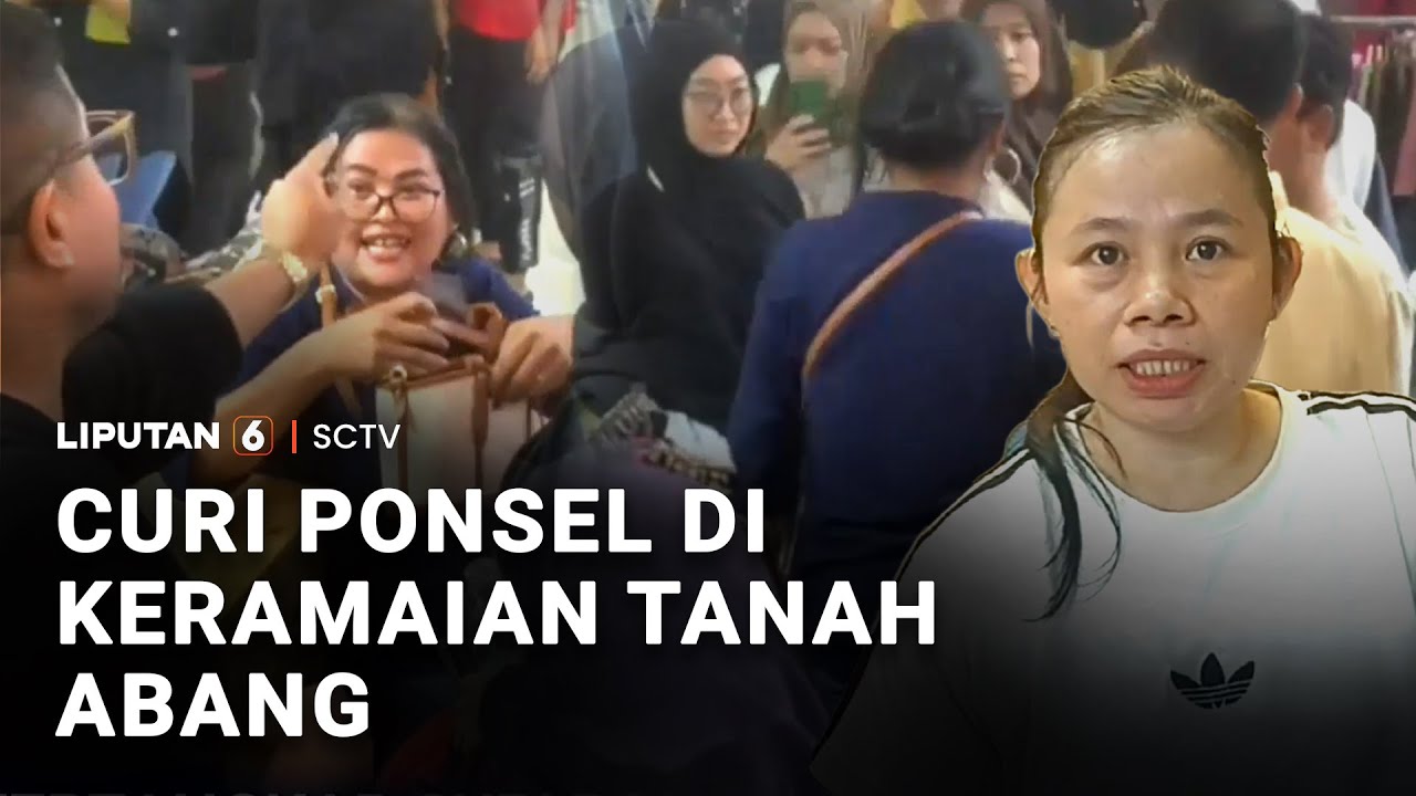 Curi Ponsel di Keramaian Tanah Abang | Liputan 6