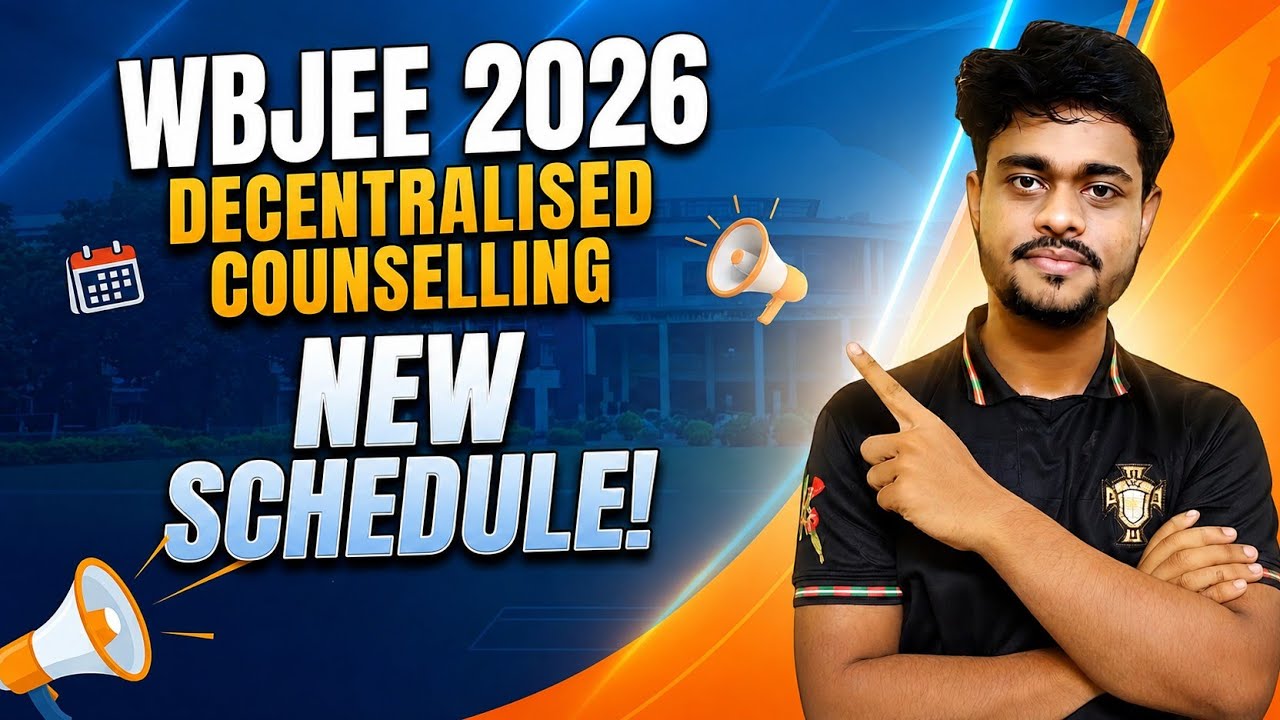 WBJEE 2026 Decentralised Counselling New Schedule Out!