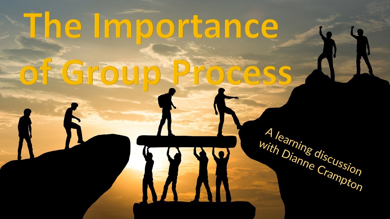 The Importance of Group Process
