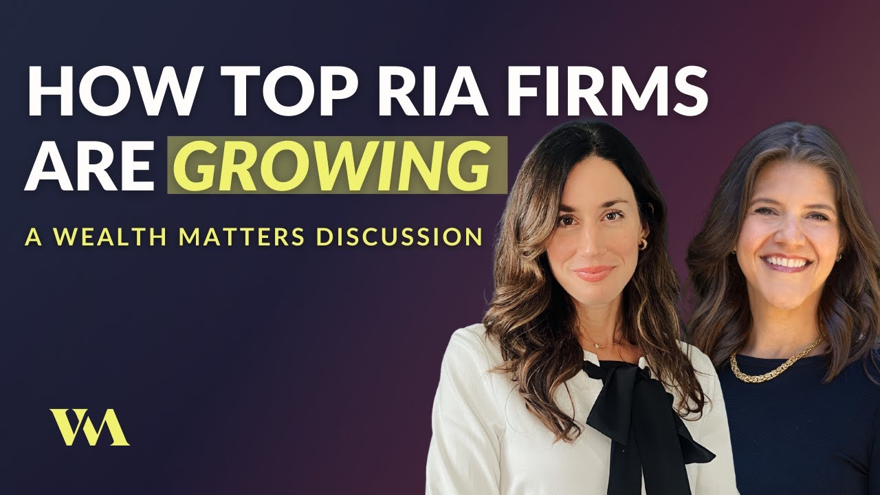 How Top RIA Firms Are Growing | Wealth Matters Consulting
