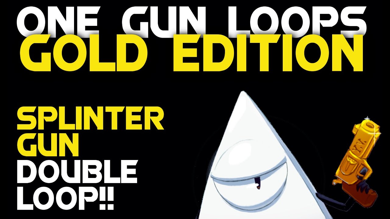 Nuclear Throne One Gun Loop - Gold Edition [Splinter Gun]