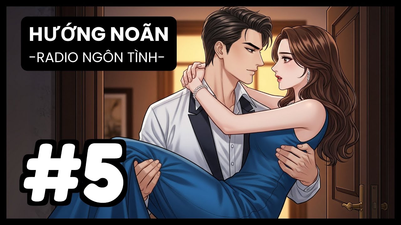 [Tập 5] Vừa Thân Mật Đã Phải Xa, Tiểu Tam Xuất Hiện Khiêu Khích? | Radio Ngôn Tình