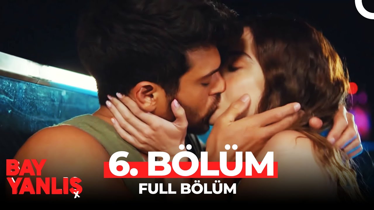 Bay Yanlış 6. B&ouml;l&uuml;m