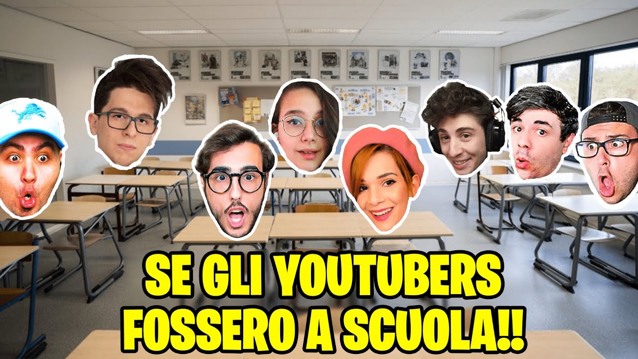 SE GLI YOUTUBERS FOSSERO A SCUOLA!!