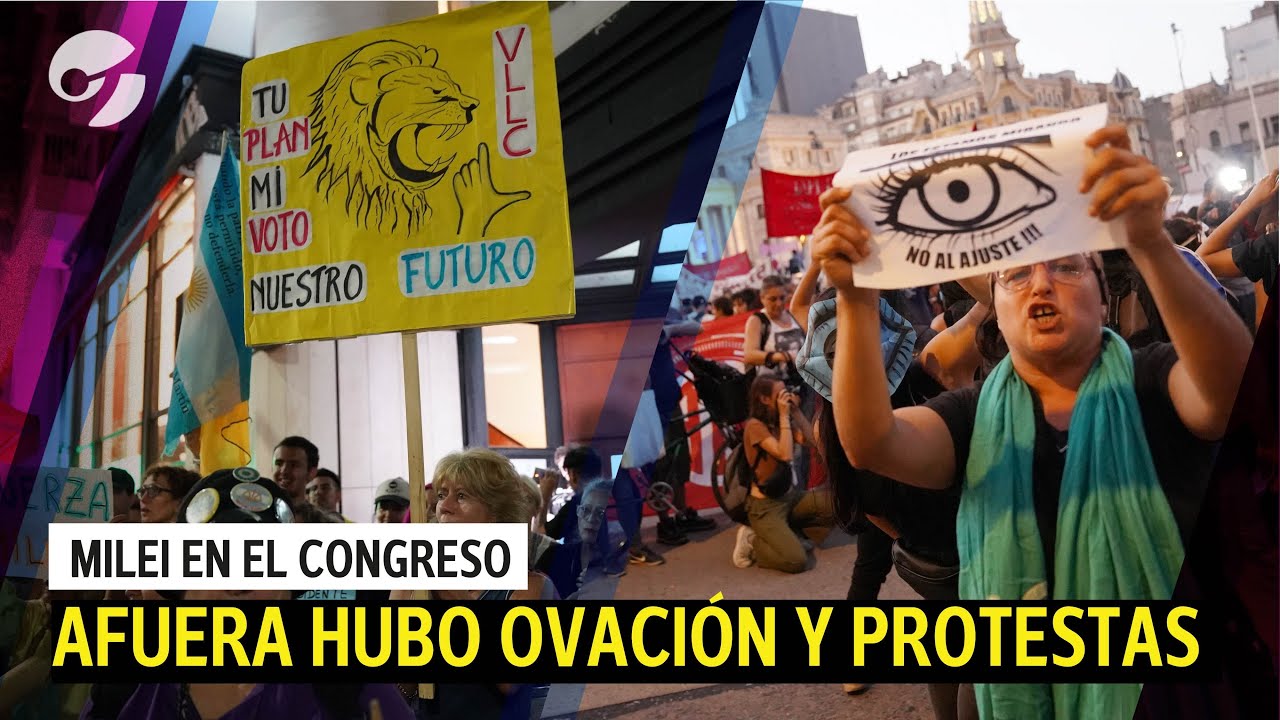 MILEI EN EL CONGRESO: A FAVOR Y EN CONTRA | La grieta entre cacerolas y aplausos para el Presidente