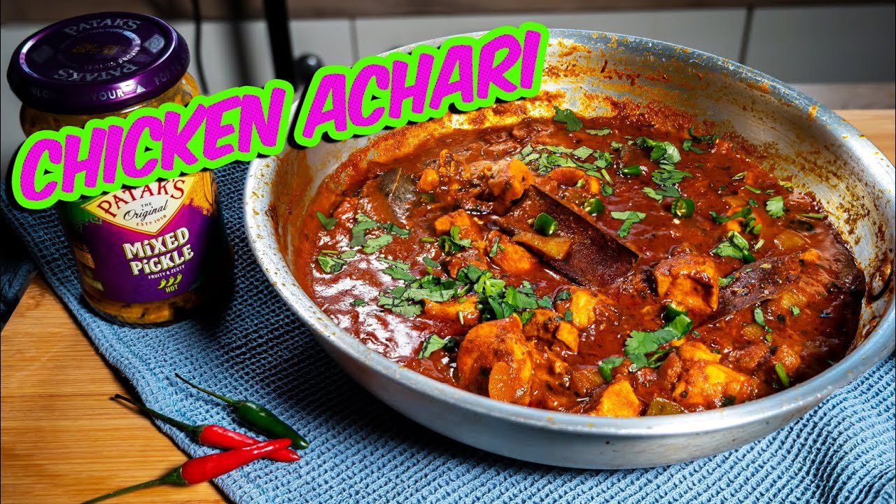 Chicken Achari - Tony's Comfort Kitchen