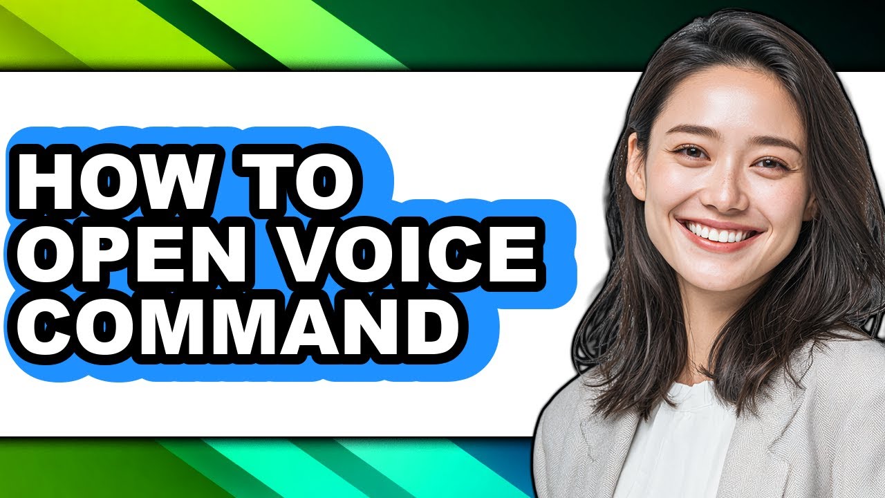 How to Open Voice Command - Easy Guide