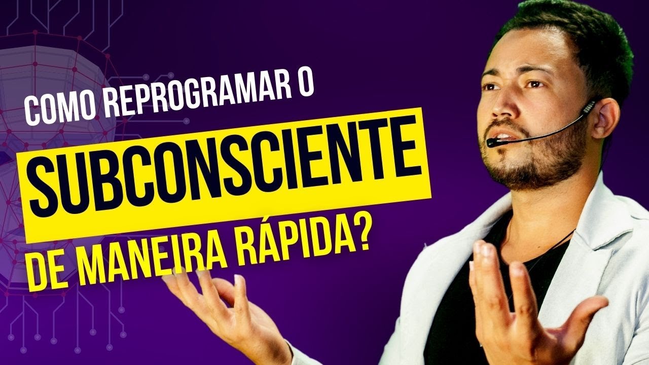 Como reprogramar o SUBCONSCIENTE de forma rápida? - Técnica poderosa de reprogramação mental!