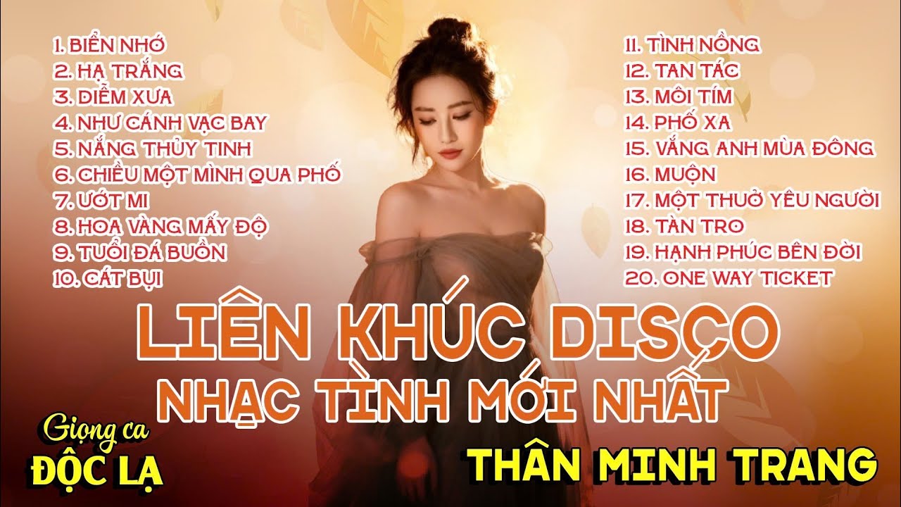 LK DISCO NHẠC TÌNH ĐỘC LẠ - Thân Minh Trang (Giọng ca Đa Thể Loại) | Nhạc hay nhất hiện nay.