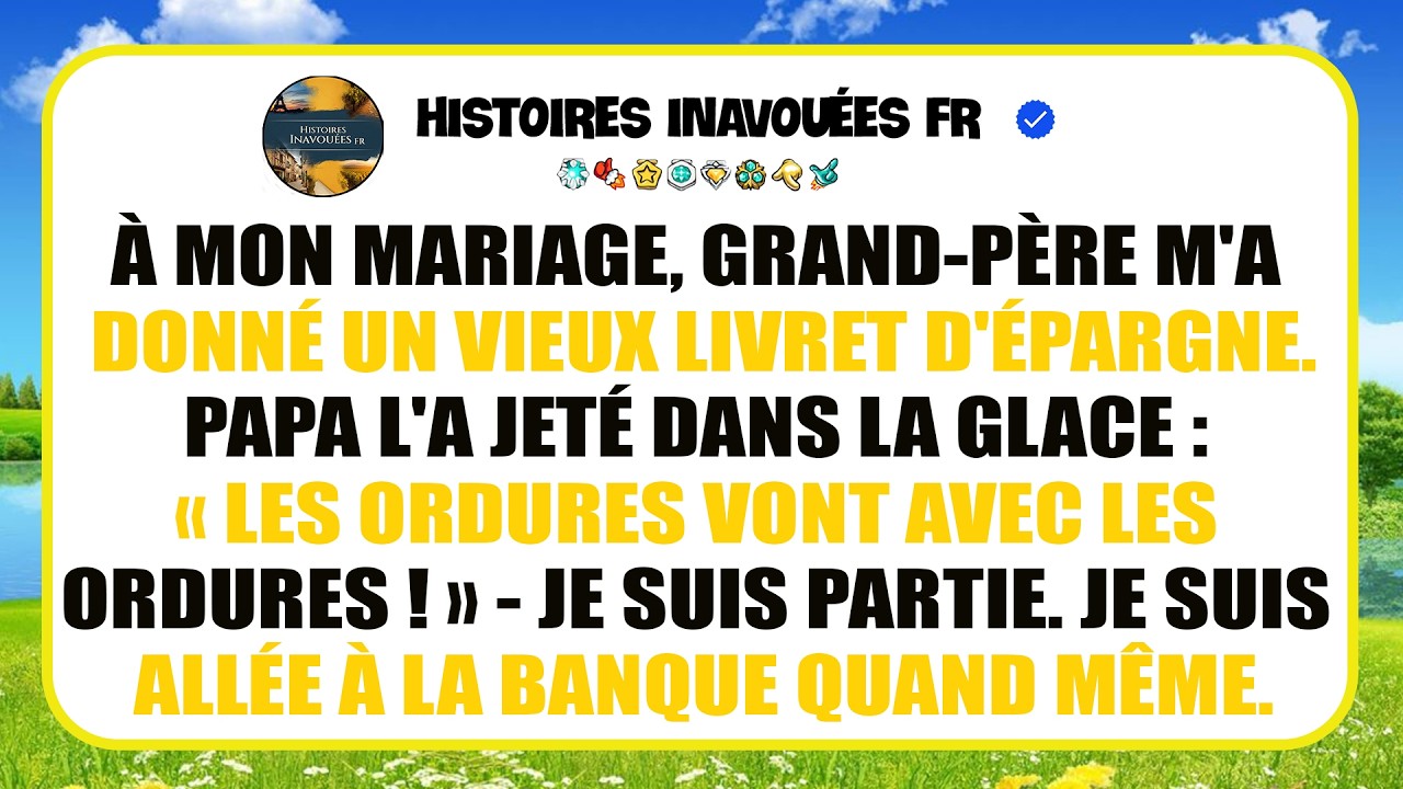 Papa a jeté le livret de grand-père. Je suis allé(e) à la banque et le directeur…