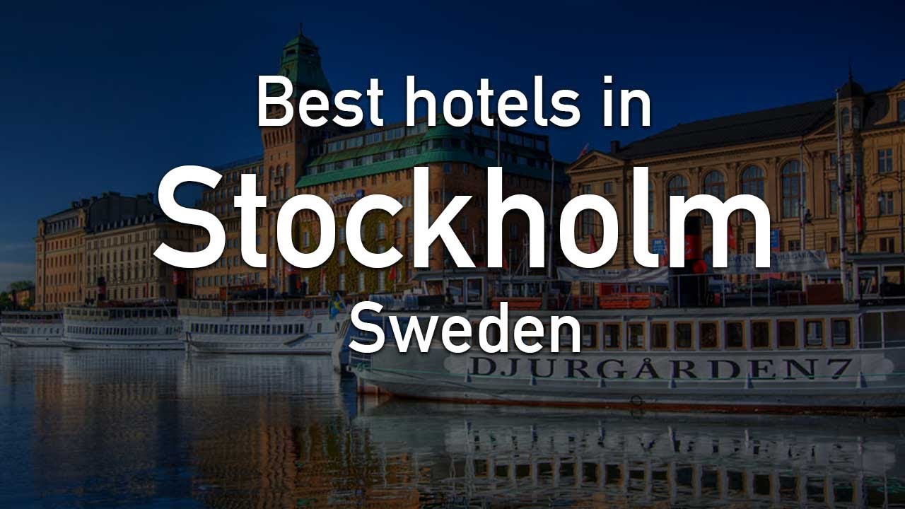 Best hotels in Stockholm, Sweden