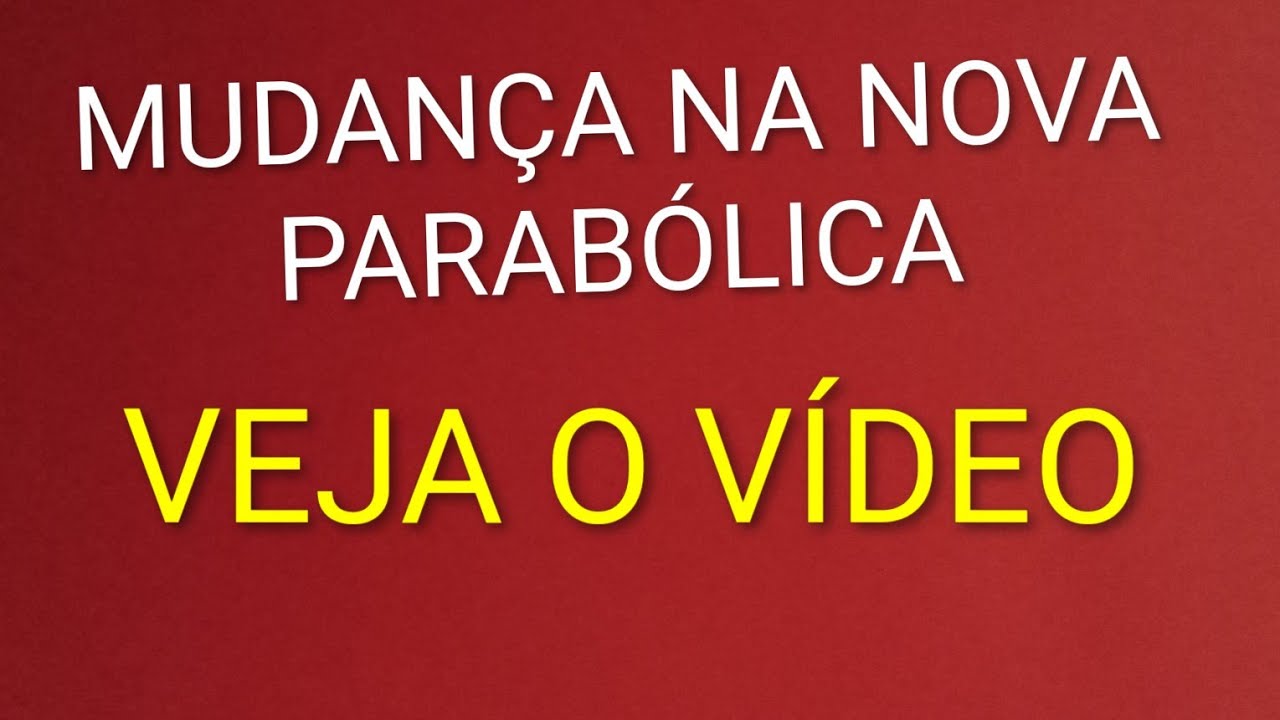 Mudanca na nova parabólica sky 