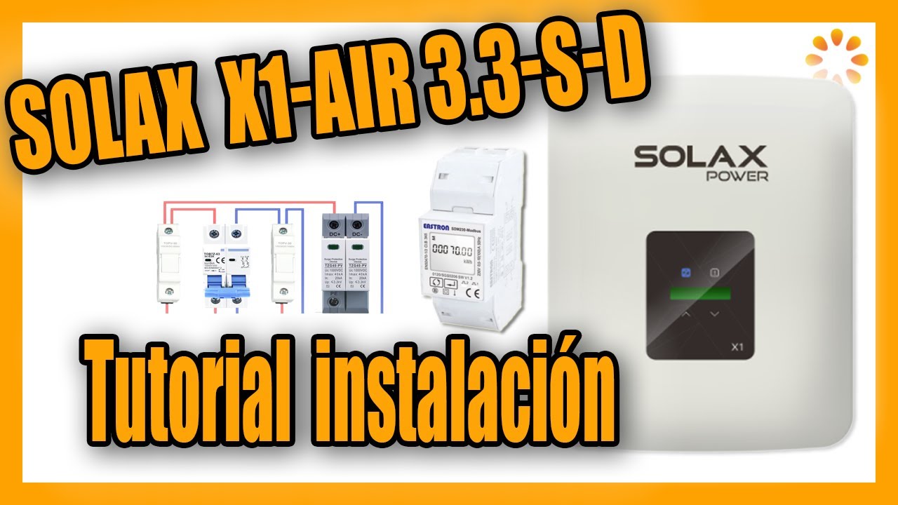 SOLAX X1 AIR 3.3-S-D (Instalación y puesta en marcha)