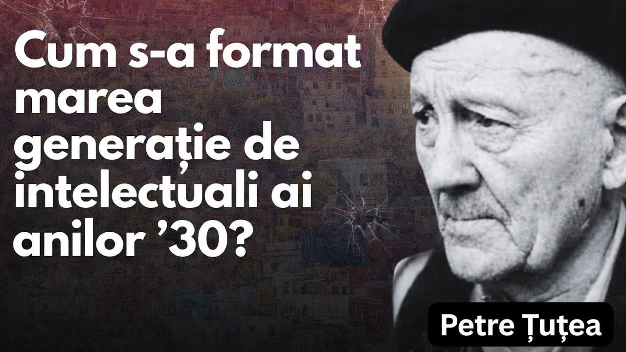 Petre Țuțea | Generații Excepționale: Cauza Transcendentă și Adevărul