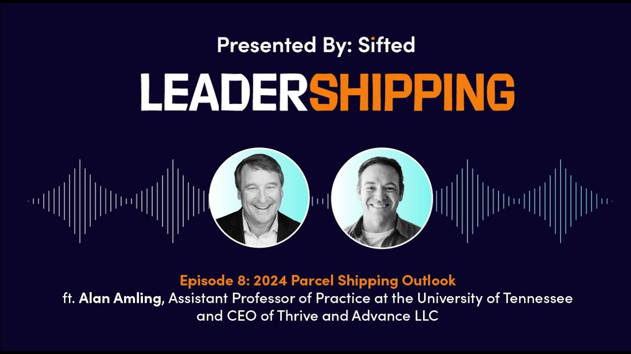 2024 Parcel Shipping Outlook (ft Alan Amling) | LeaderShipping