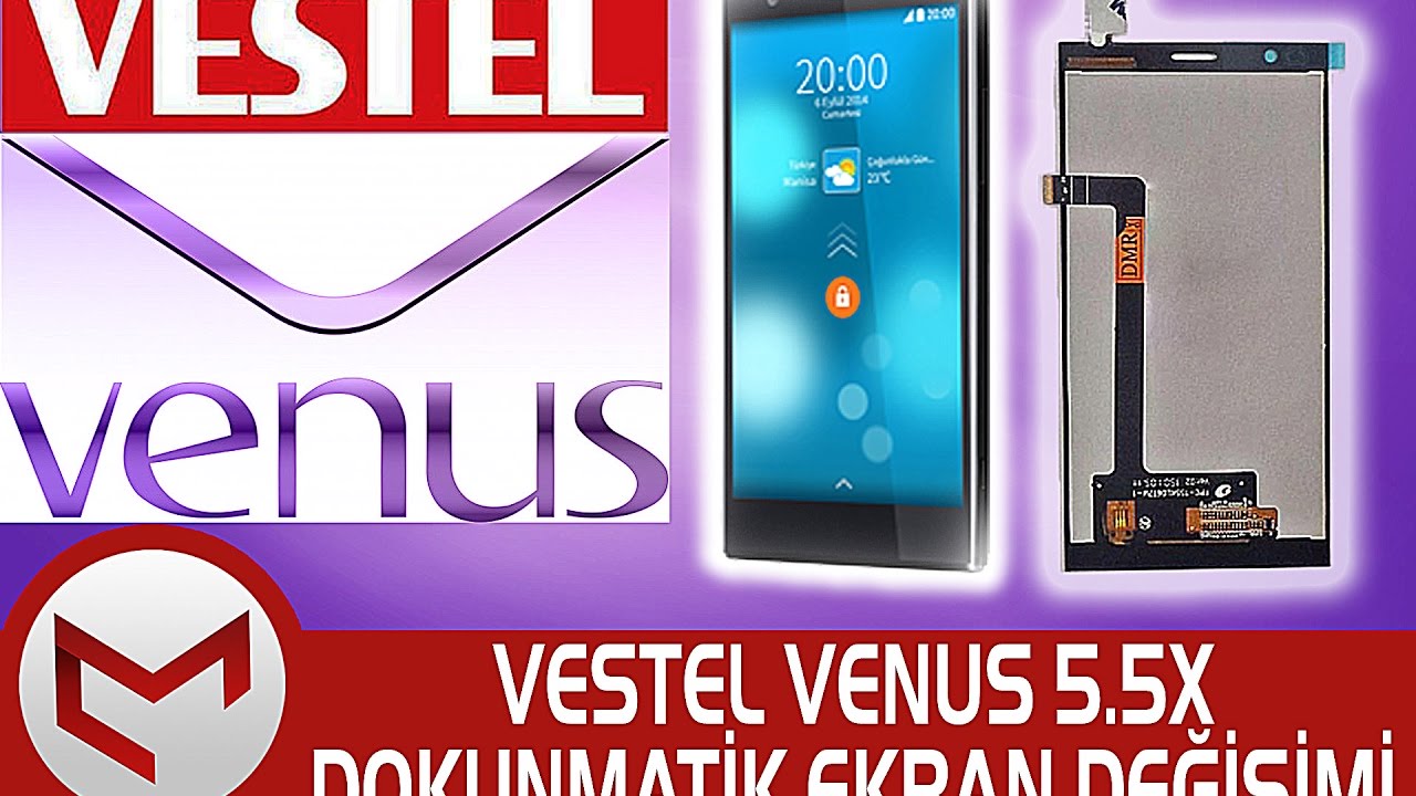 Vestel Venus 5.5 x dokunmatik LCD ekranı nasıl değiştirilir?