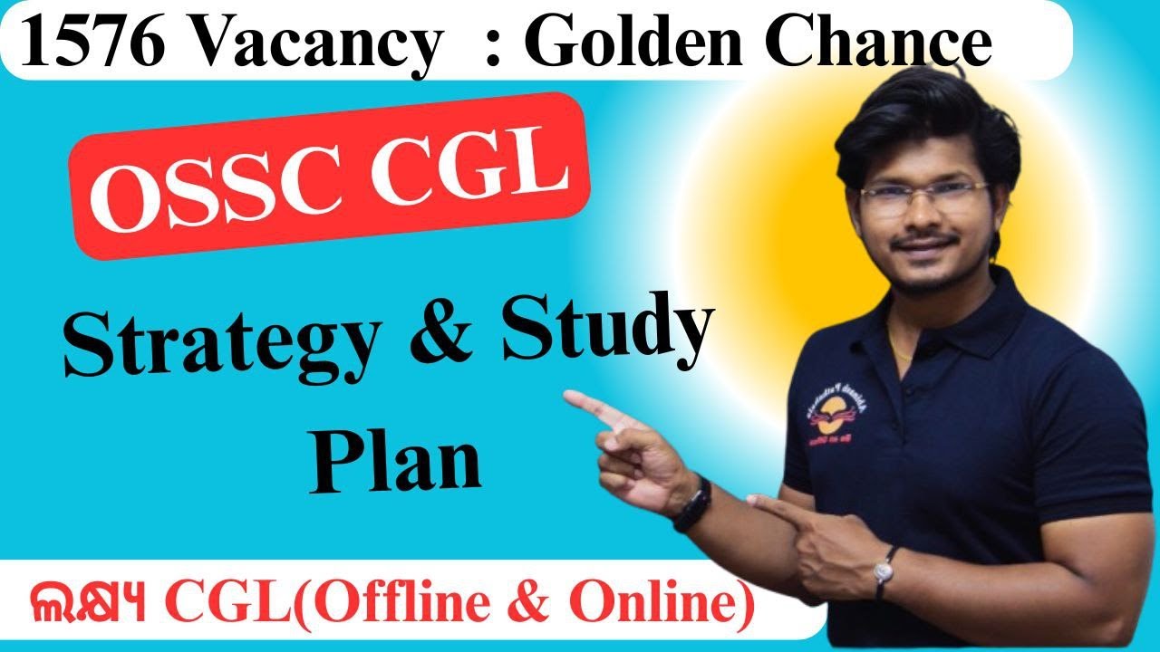 Strategy & Study Plan | 1576 Posts : Golden Opportunity | OSSC CGL 2025 | Abinash Sir
