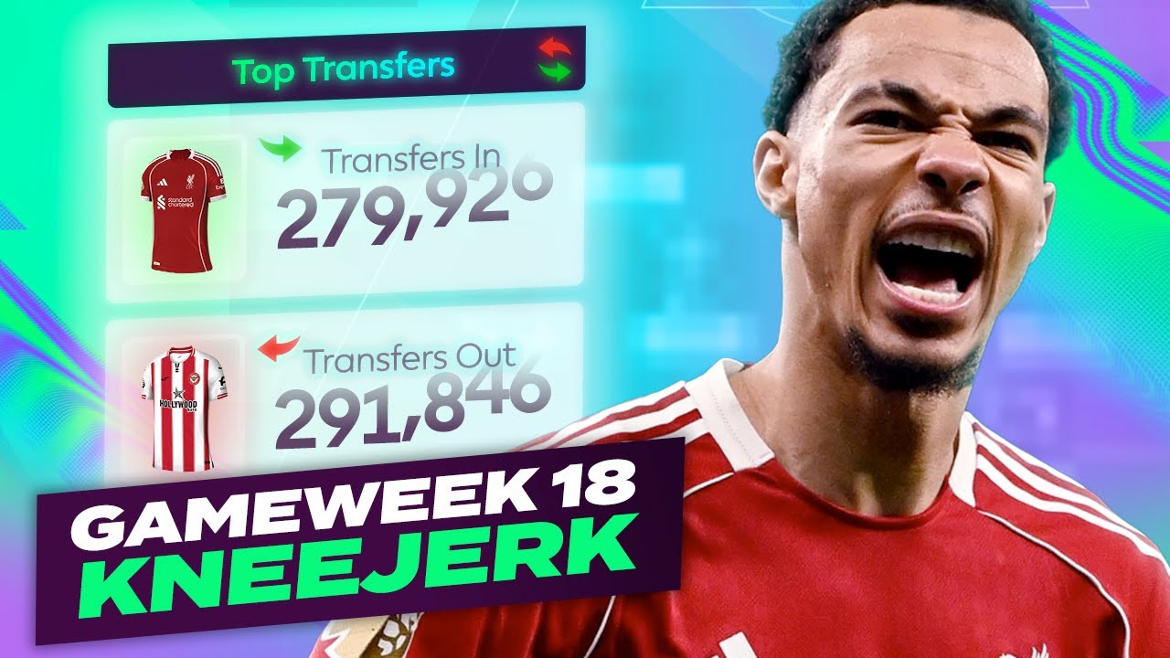 EKITIKE IN? 🚀 FPL KNEEJERK GAMEWEEK 18 | Fantasy Premier League Tips 2025/26
