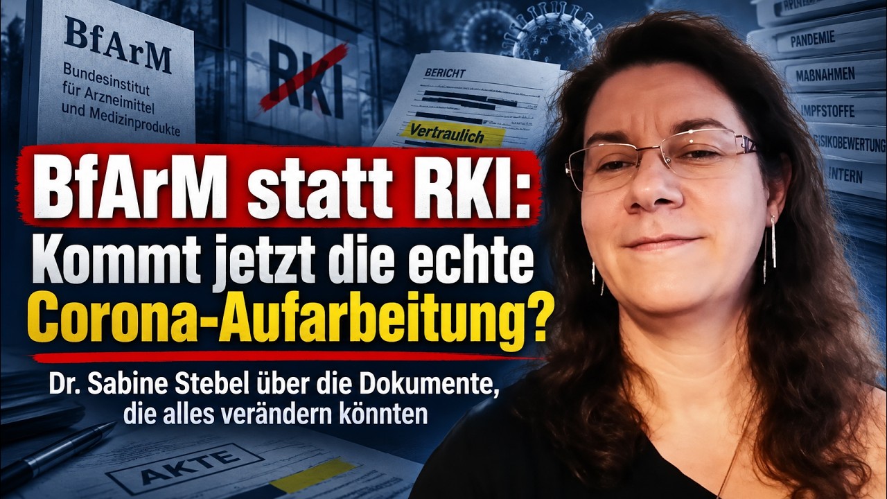 Dr. Sabine Stebel: BfArM-Dokumente &ndash; Der n&auml;chste Corona-Skandal?