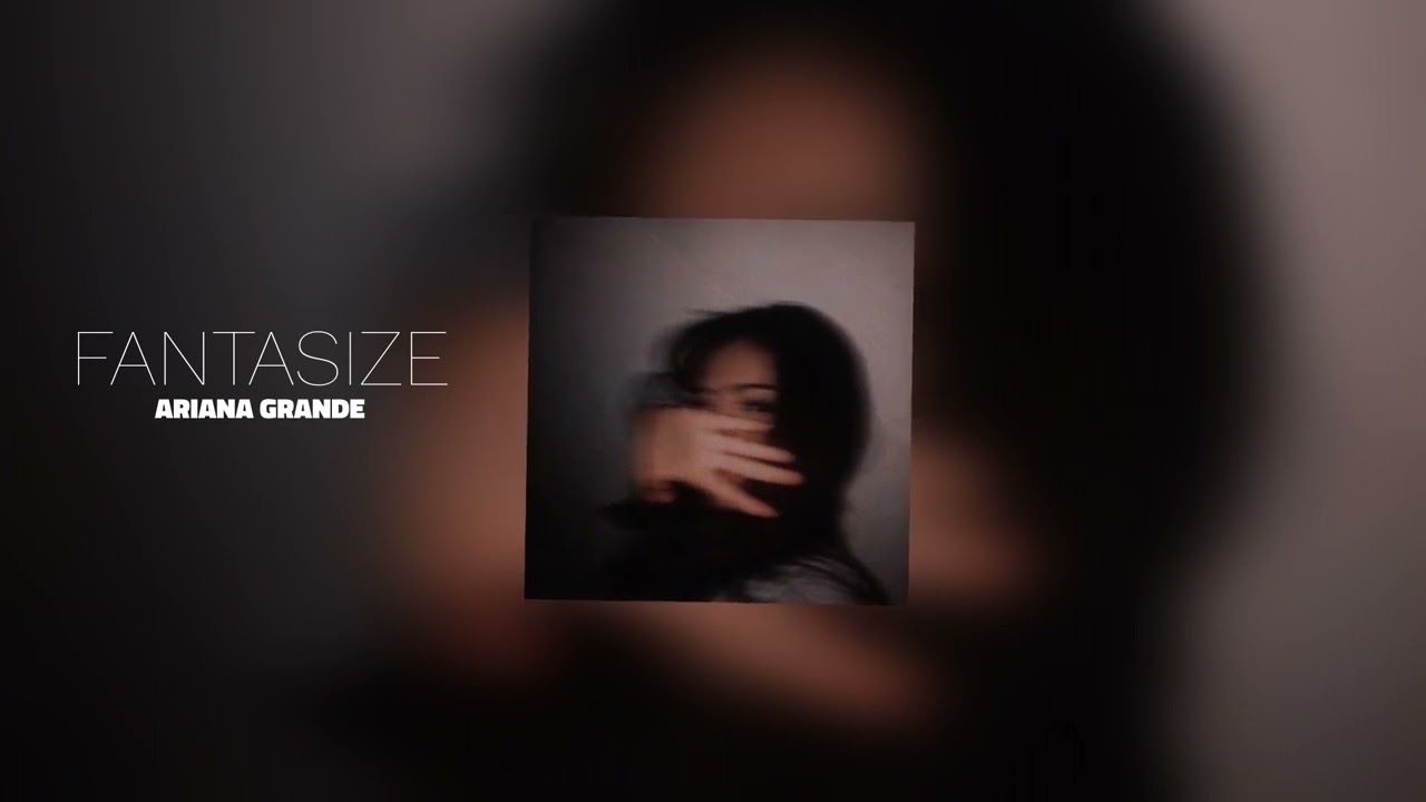 fantasize — ariana grande [edit audio]