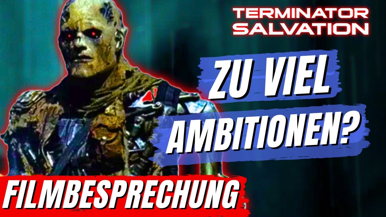 TERMINATOR Salvation ist mutig... und SCHWIERIG! FILMBESPRECHUNG / RESTROSPEKTIVE