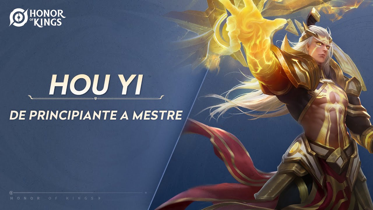 Hou Yi | De Principiante a Mestre | Honor of Kings
