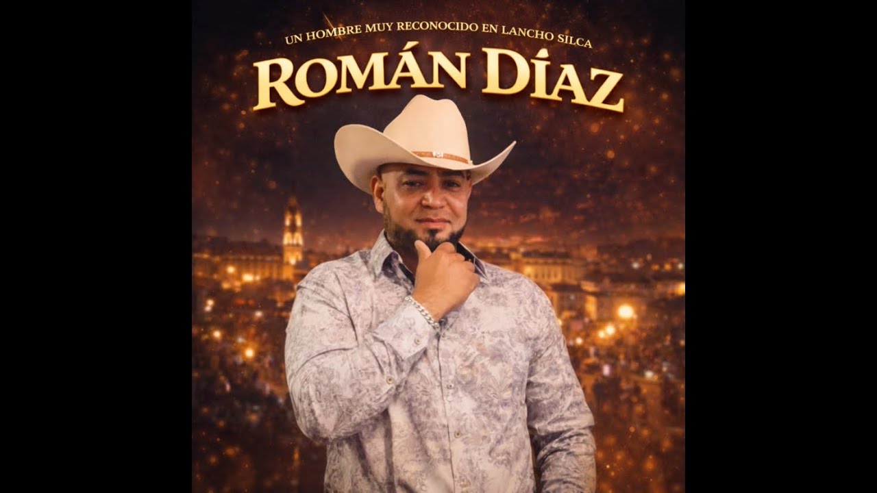 UN HOMBRE MUY RECONOCIDO DE LANCHO SILCA ROMAN DIAZ - CORRIDOS EL PLEBE