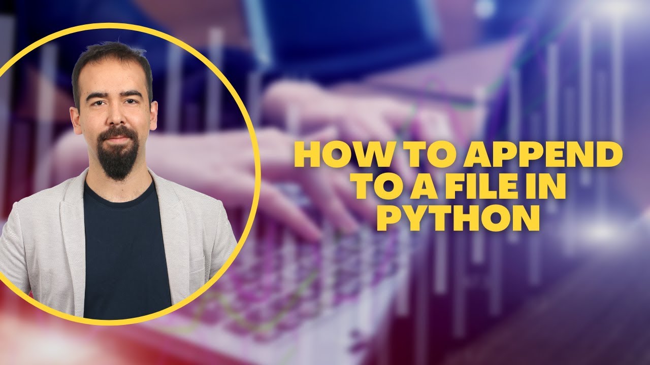 #114  How to Append to a File in Python | File Handling Tutorial
