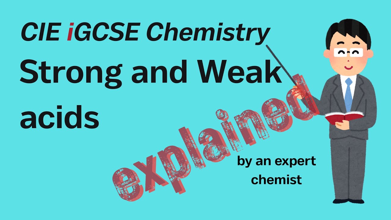 Сильные и слабые кислоты | Cambridge iGCSE Chemistry 7.1 (9-12)