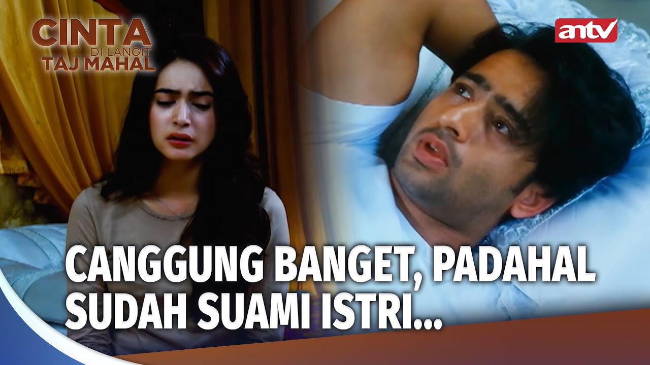 Malam Pertama Tapi Tidak Seranjang... | Cinta Di Langit Taj Mahal Ep 5 (1/3)