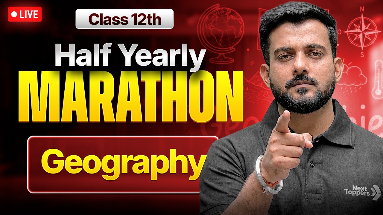 Class 12th Geography  - HALF YEARLY MARATHON 2026-27🔥| Abhishek Sir